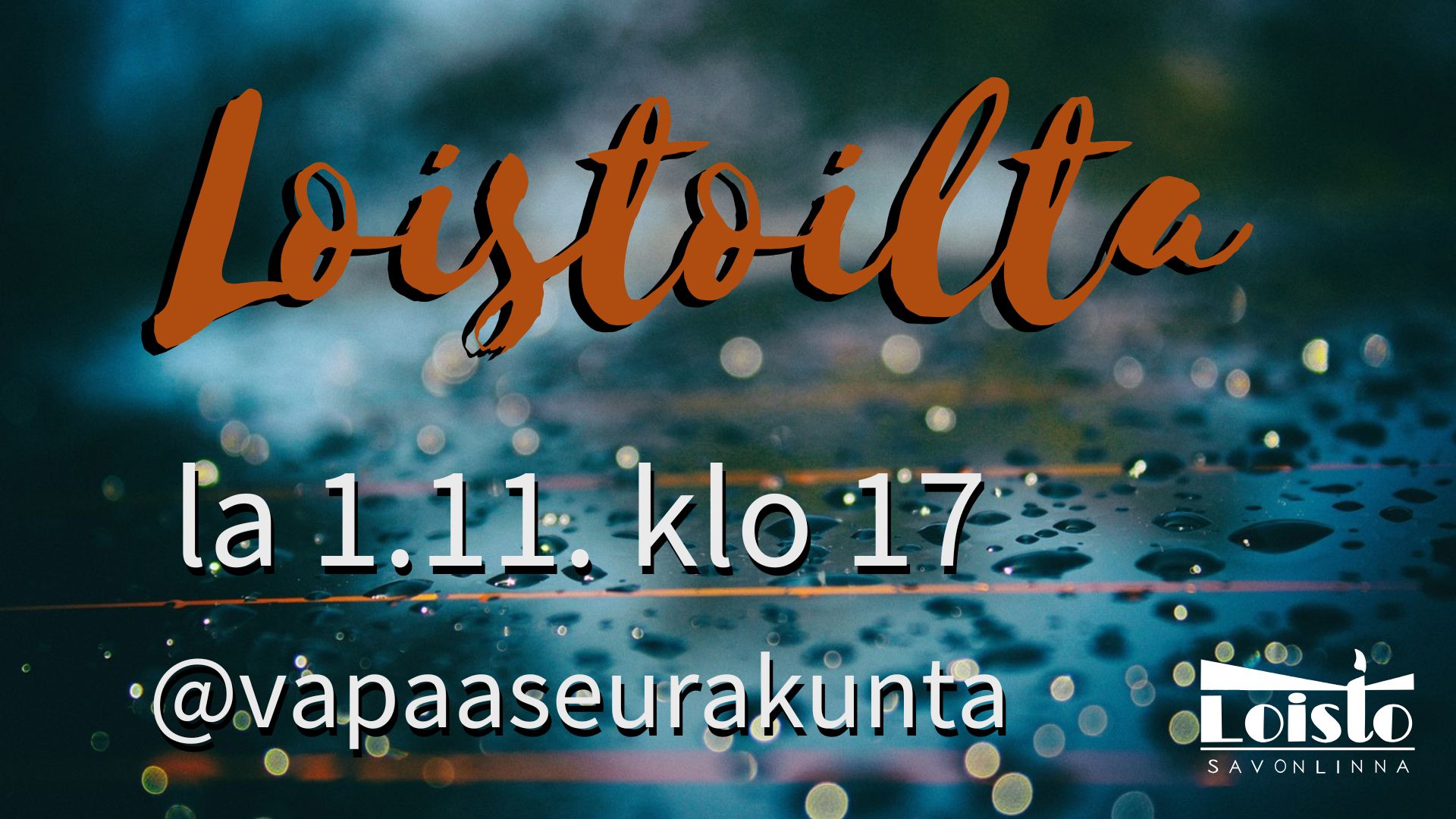 LOISTOILTA 1.11. klo 17