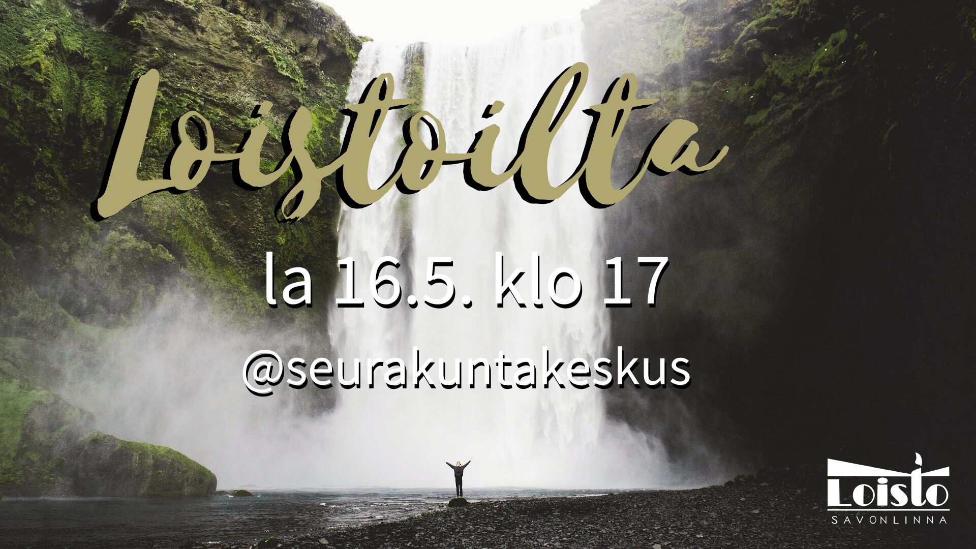 Loistoilta la 16.5. klo 17